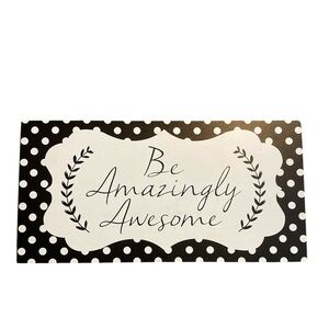 Be Amazingly Awesome wooden sign